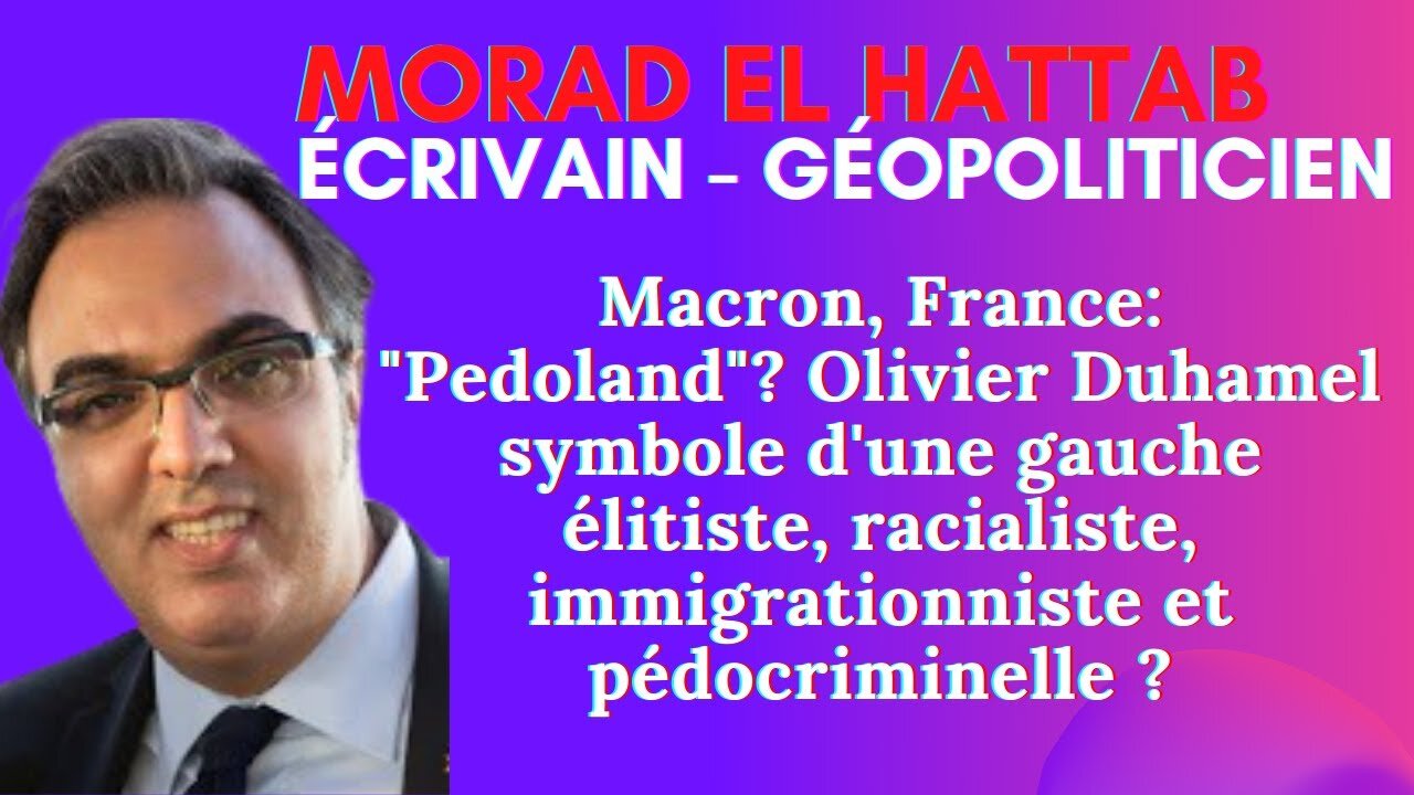 LIVE MORAD EL HATTAB Duhamel Berry. Nos élites sont-elles PEDOPHILES Vous saurez tout