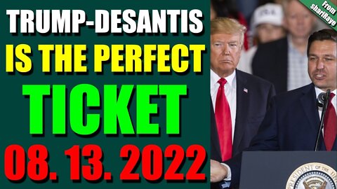 SHARIRAYE UPDATE TODAY (AUGUST 13, 2022) - TRUMP-DESANTIS IS THE PERFECT TICKET - TRUMP NEWS