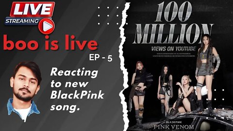 Indian Reacting to new #blackpink song | boo is live EP-5 | jaswantboo #blackpink