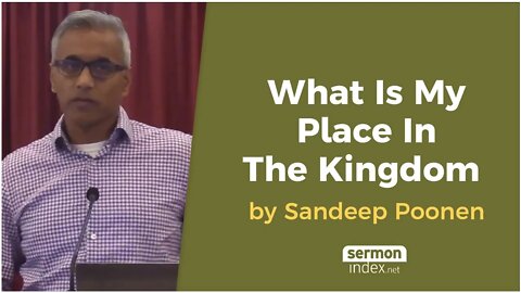 What Is My Place In The Kingdom by Sandeep Poonen