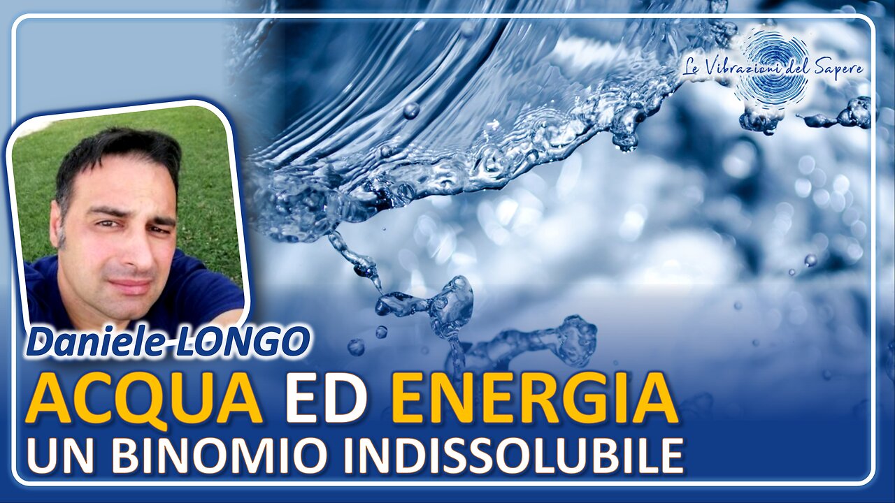 Acqua ed energia un binomio indissolubile - Daniele Longo