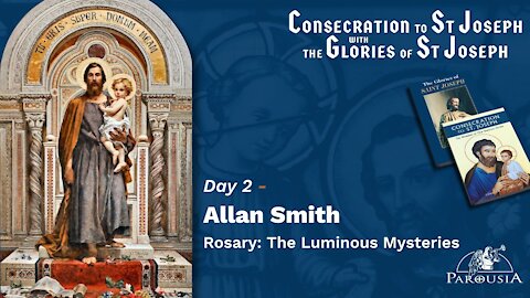 Day 2 - Allan Smith - Rosary: Luminous Mysteries