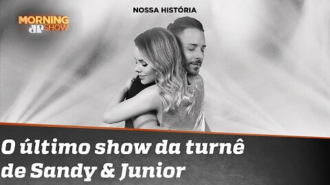 O derradeiro show da turnê de Sandy e Junior