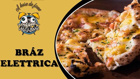 PIZZA BOA COM DNA VARIADO É NA BRAZ ELETTRICA
