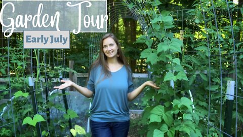 Early July Garden Tour | Summer FULL Vegetable Garden Tour