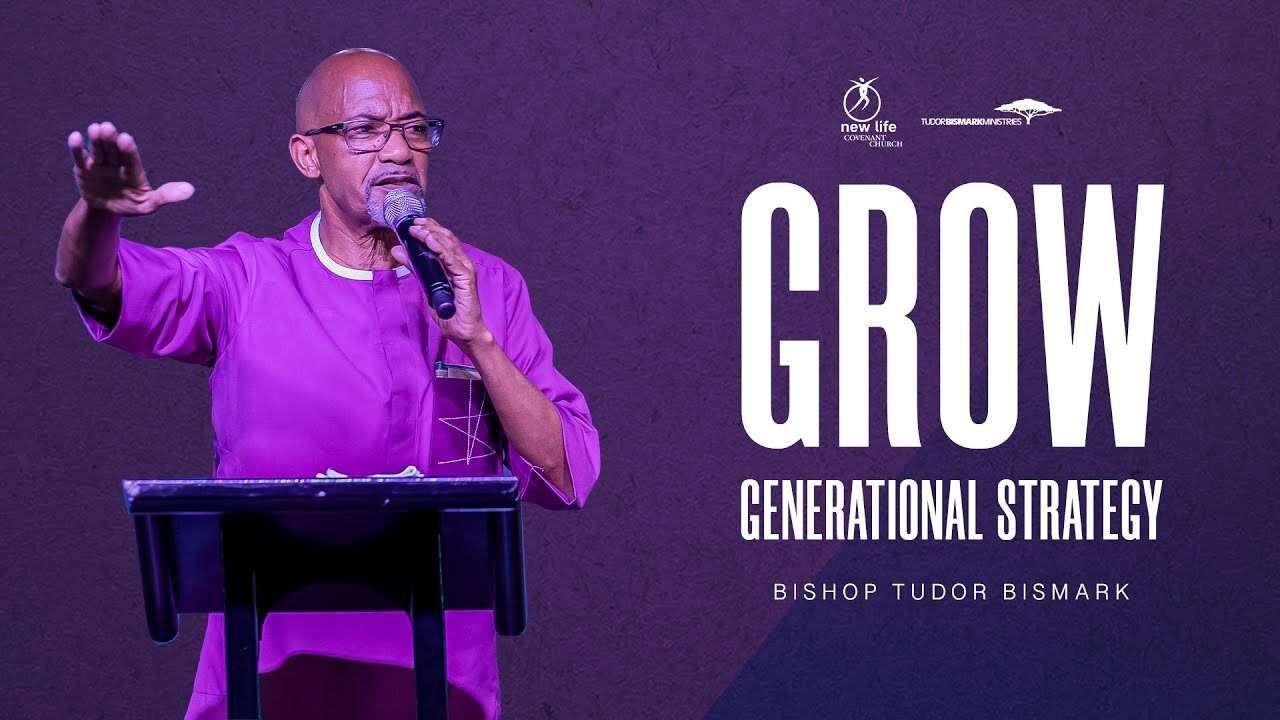 Bishop Tudor Bismark -- Grow Generational Strategy (part 2)