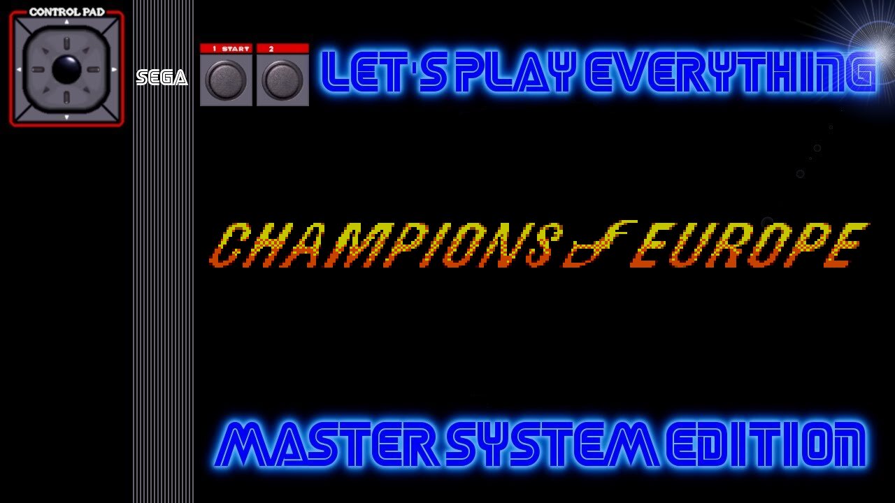 Let's Play Everything: Champions of Europe