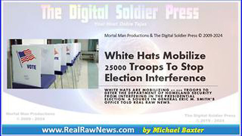 WHITE HATS MOBILIZE 25,000 TROOPS TO STOP ELECTION INTERFERENCE