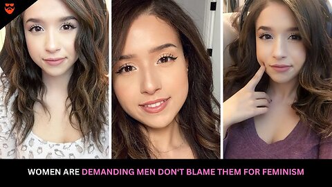 Women Are Demanding Men Don't Blame Them For Feminism MANOSPHERE