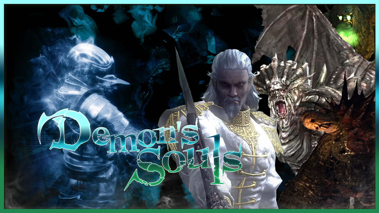 I'm Losing My Mind - Demon's Souls (Part 3)