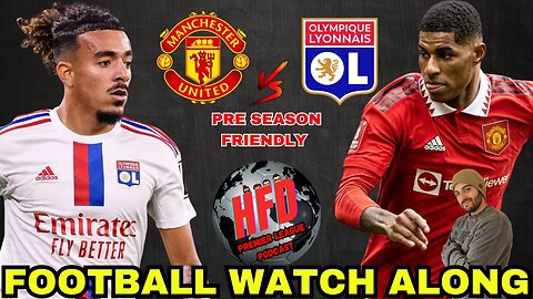 MANCHESTER UNITED VS LYON | LIVE WATCH ALONG