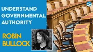 Robin Bullock: Understanding Governmental Authority | Nov 1 2021