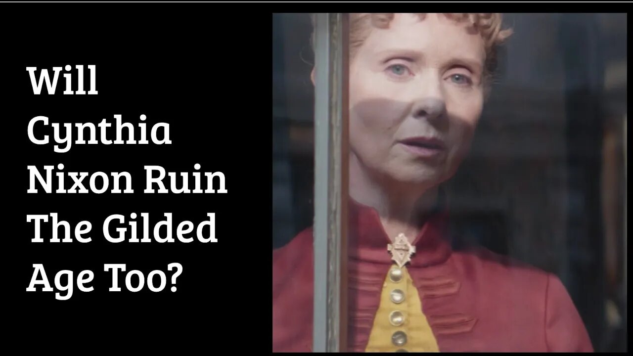 Will Cynthia Nixon Ruin The Gilded Age Too? Episode 1 Recap