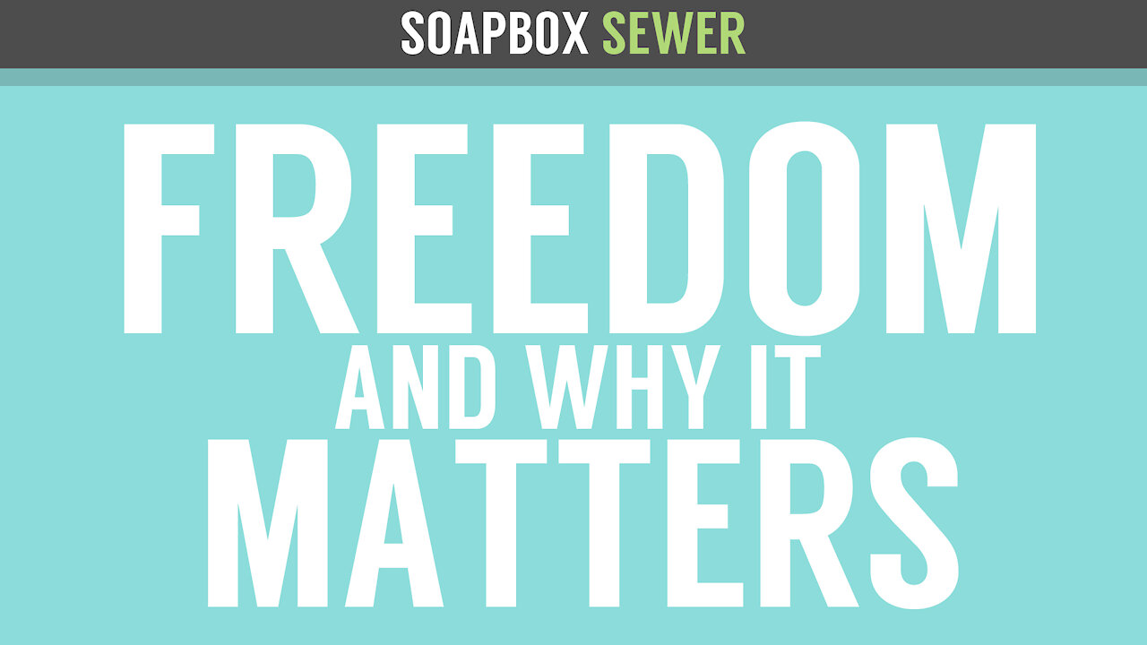 Soapbox Sewer - Freedom and Why it Matters