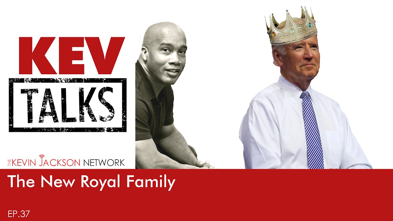 KevTALKS Ep 37: The New Royal Family