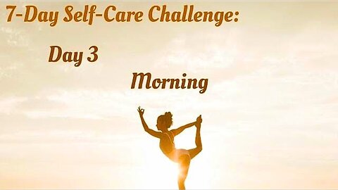 Self-Care Journey - Day 3 Morning Practice - 10 Minute Guided Breathing and Meditation