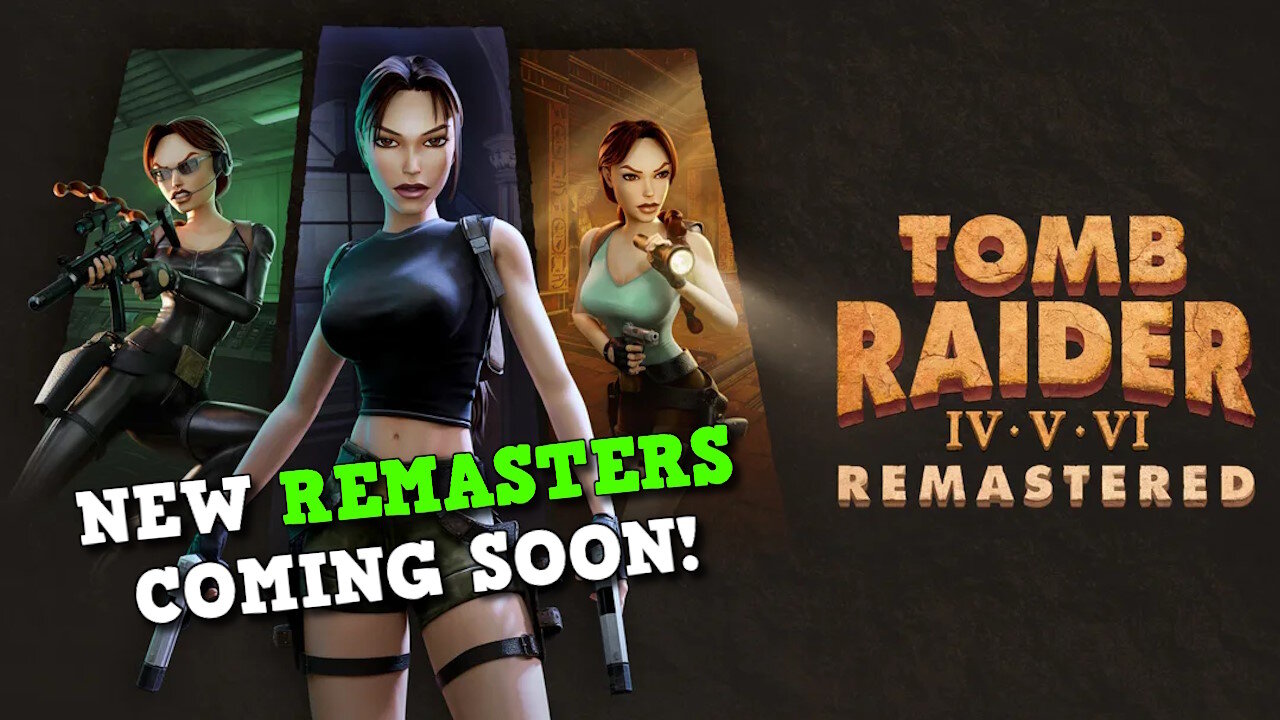 Tomb Raider IV-VI Remastered Announced!