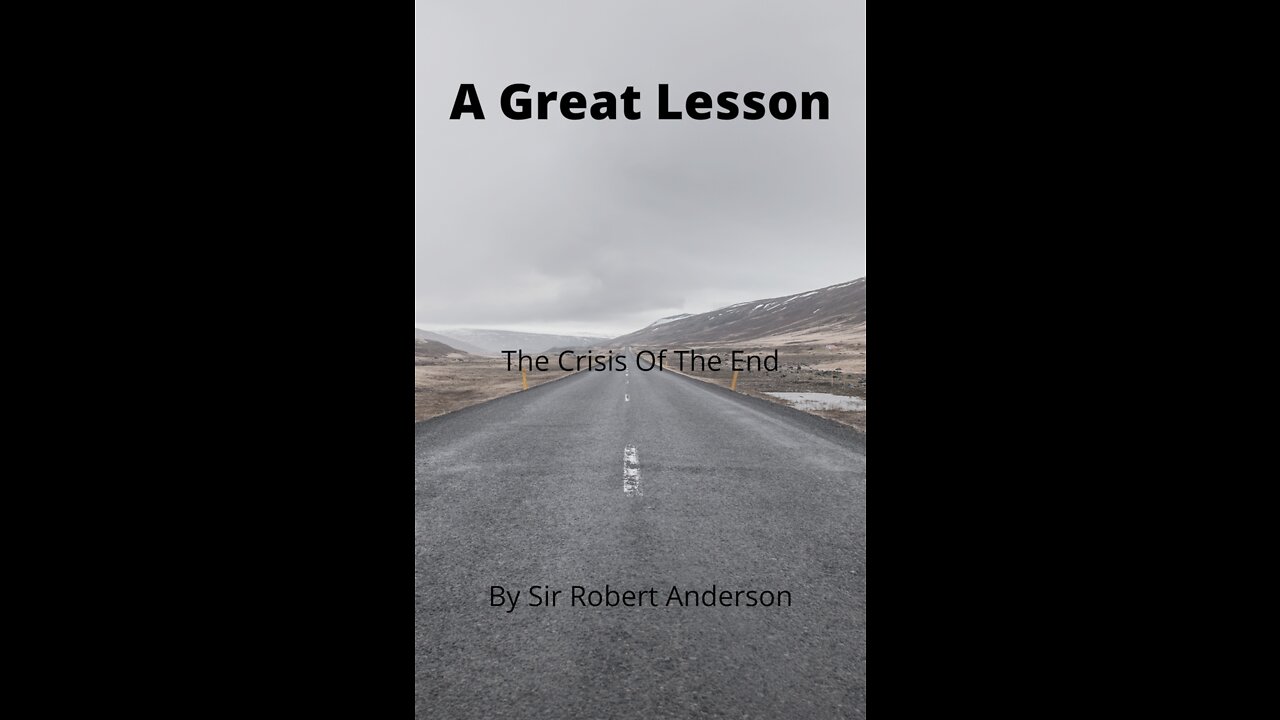 Articles by Sir Robert Anderson. A Great Lesson.