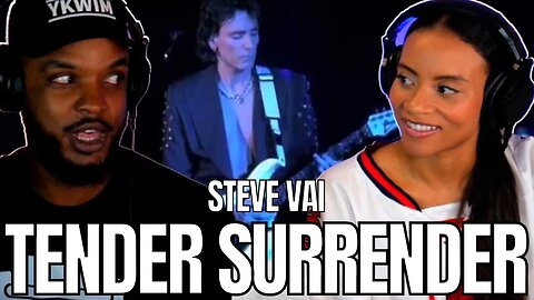 🎵 STEVE VAI - TENDER SURRENDER REACTION