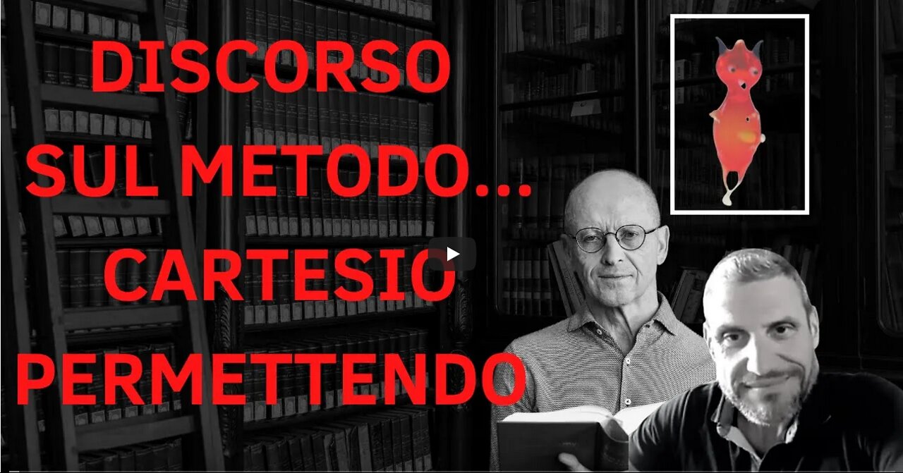 Discorso sul Metodo, Cartesio permettendo Mauro Biglino, Gian Matteo Corrias.