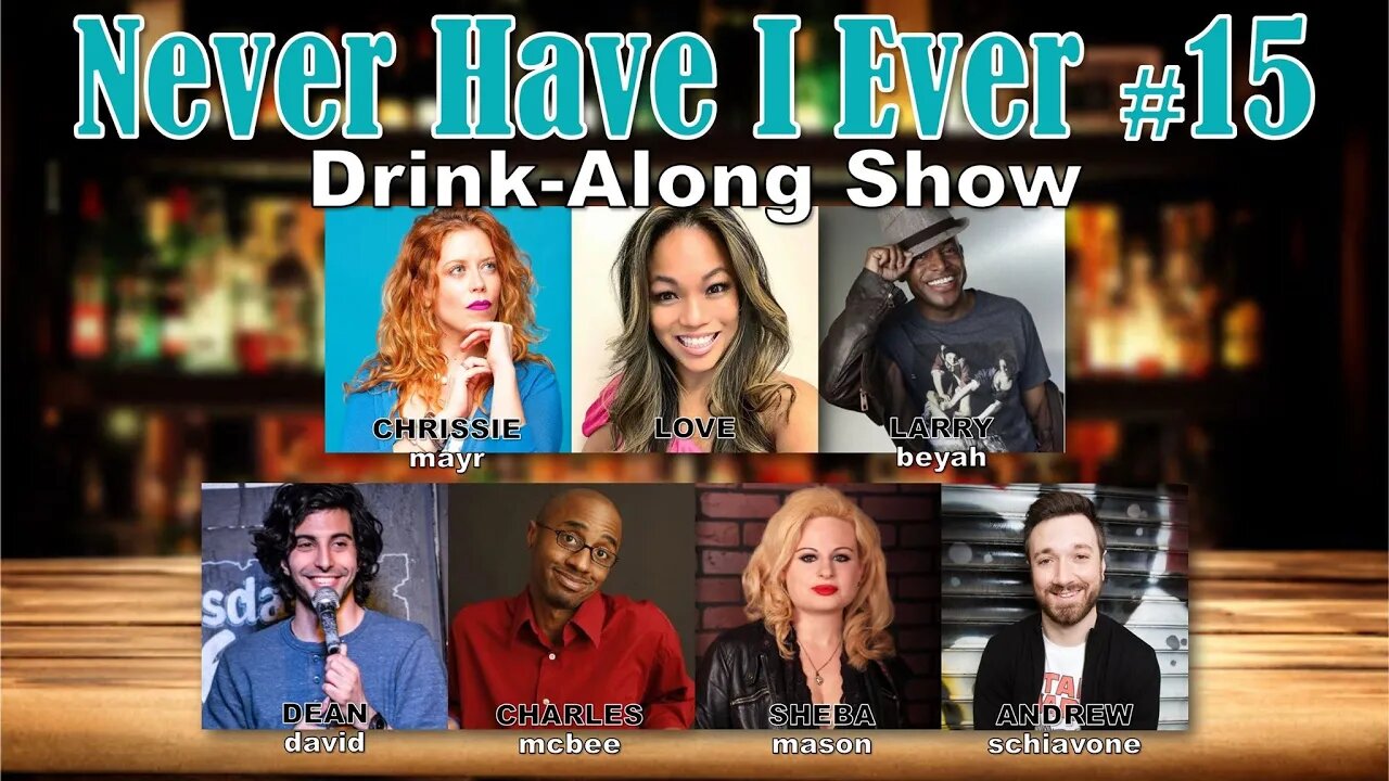 Never Have I Ever #15 - Larry Beyah, Charles McBee, Sheba Mason, Andrew Schiavone & more!