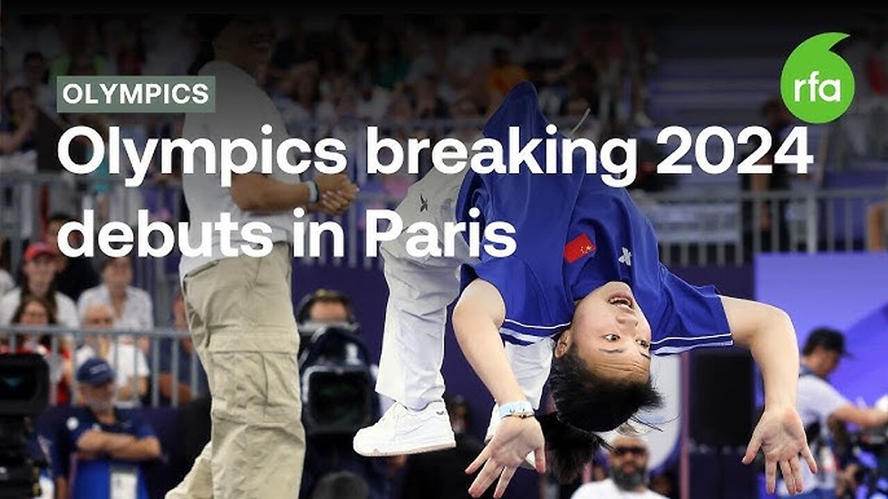 Olympics Breaking 2024 debuts in Paris with China's Liu Qingyi | Radio Free Asia (RFA)