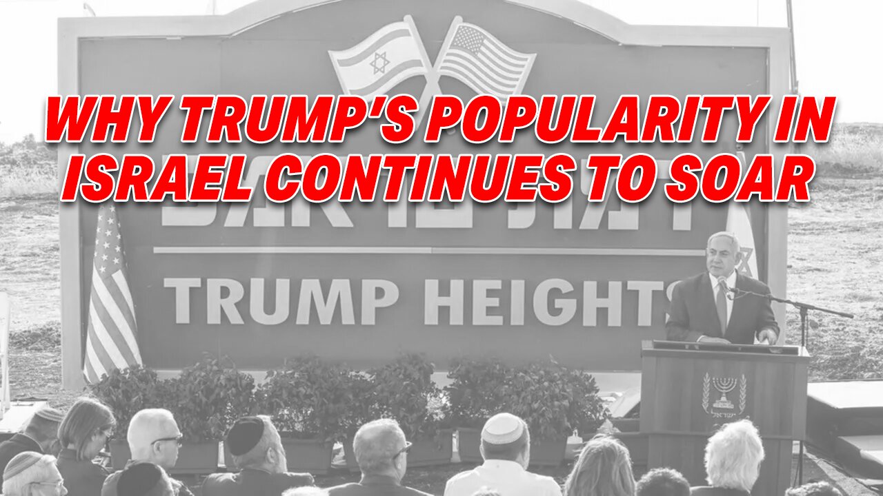 LIVE FROM ISRAEL: WHY TRUMP'S POPULARITY IN ISRAEL CONTINUES TO SOAR AS HARRIS' LAGS BEHIND