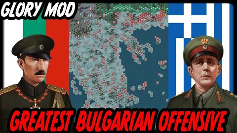 GREATEST BULGARIAN OFFENSIVE! Glory Mod