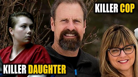 Killer Cop Tries to Hide Evil Plan + Killer Daughter's Boyfriend Turns Her In