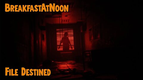 BreakfastAtNoon Plays File Destined - Indie Horror Game