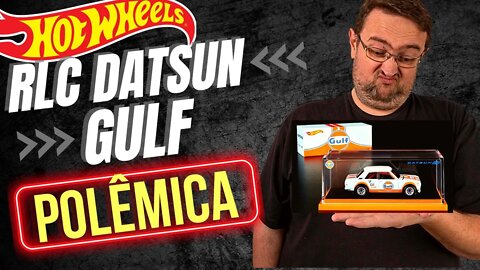 HOT WHEELS RLC GULF DATSUN 510 - TEM POLÊMICA