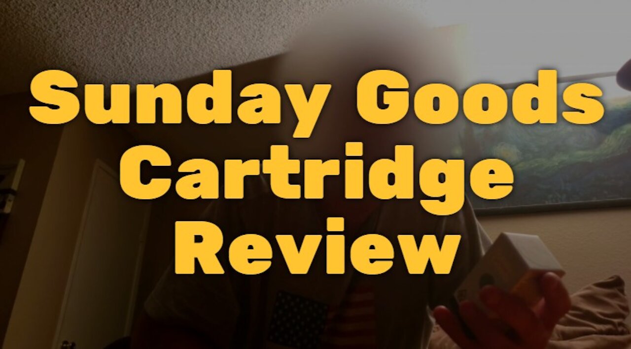 Sunday Goods Cartridge Review: Sunday Goods Cartridge Review: Super Oil Beats The Design