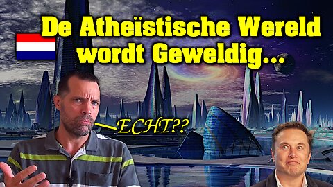 🇳🇱 De Atheïstische Wereld wordt Geweldig...