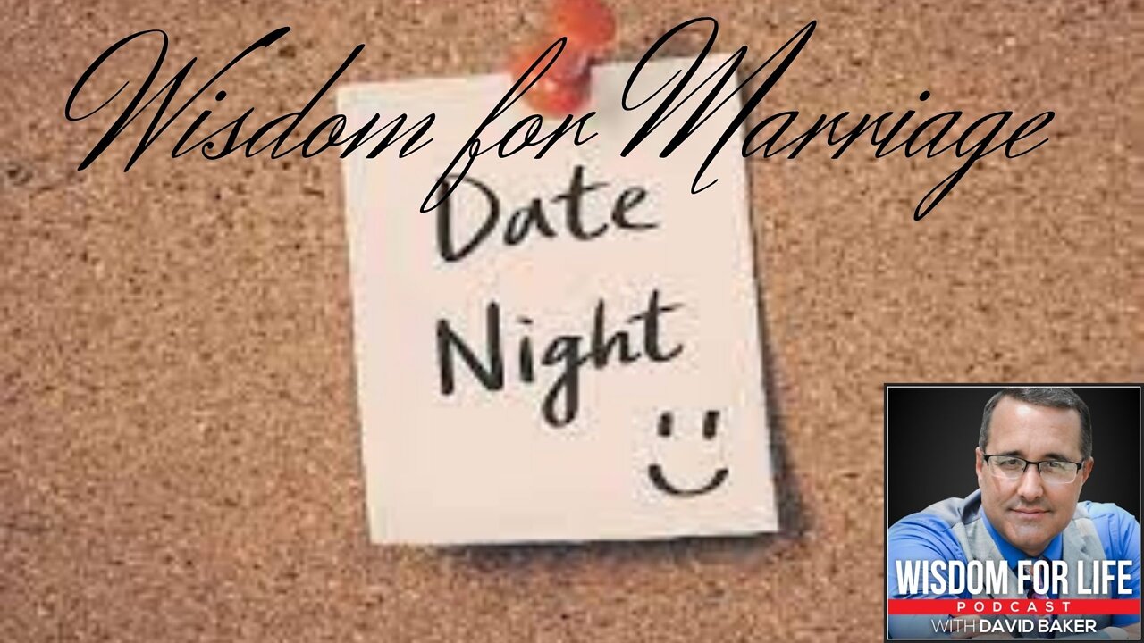 Wisdom for Marriage - "The Date Night"