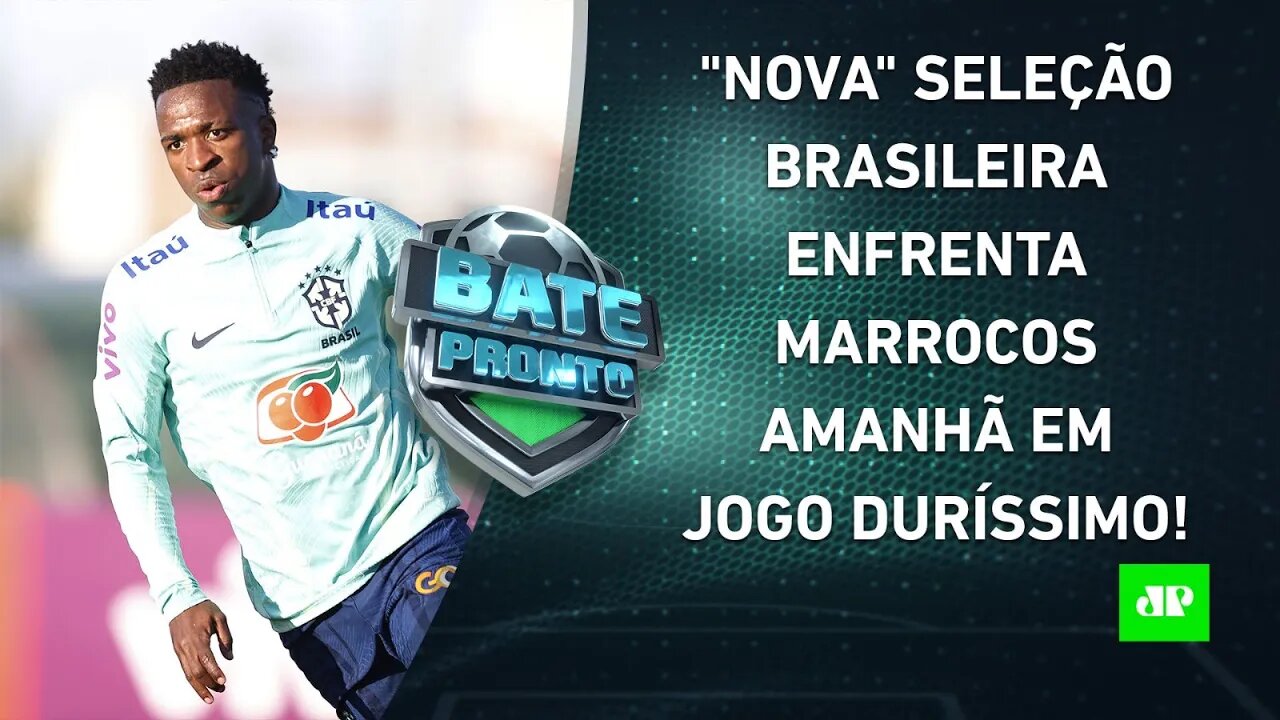 NOVA ERA? Com NOVIDADES, Seleção Brasileira faz amanhã o 1° JOGO após a Copa do Mundo! | BATE PRONTO