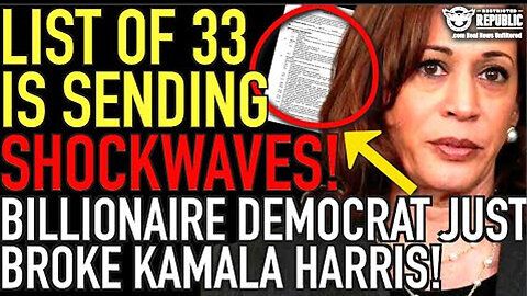 List Of 33 Is Sending Shockwaves! Billionaire Democrat Just Broke Kamala Harris