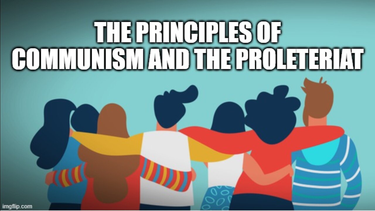 The Principles of Communism and the Proleteriat