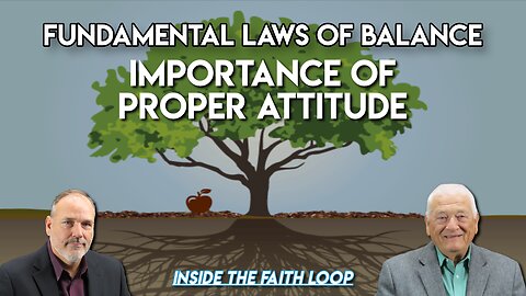 Importance of Proper Attitude | Inside the Faith Loop