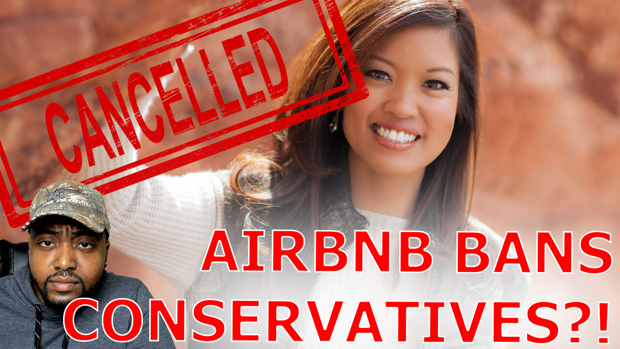 Airbnb BANS Conservative Commentator For Having The Wrong Opinions