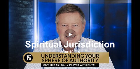 Understanding Your Sphere of Authority / Spiritual Jurisdiction 2Cor 10:3-5