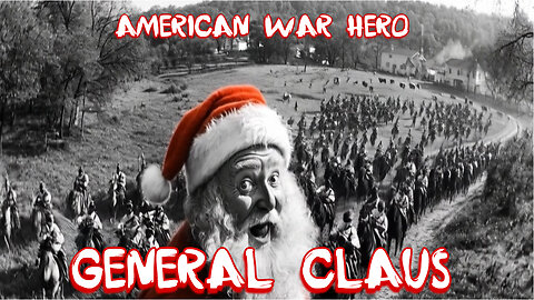 General Claus - American War Hero Comedy Music Video