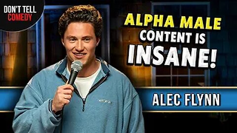 Alpha_Male_Content_Is_Insane || Stand Up Comedy ||#standupcomedy