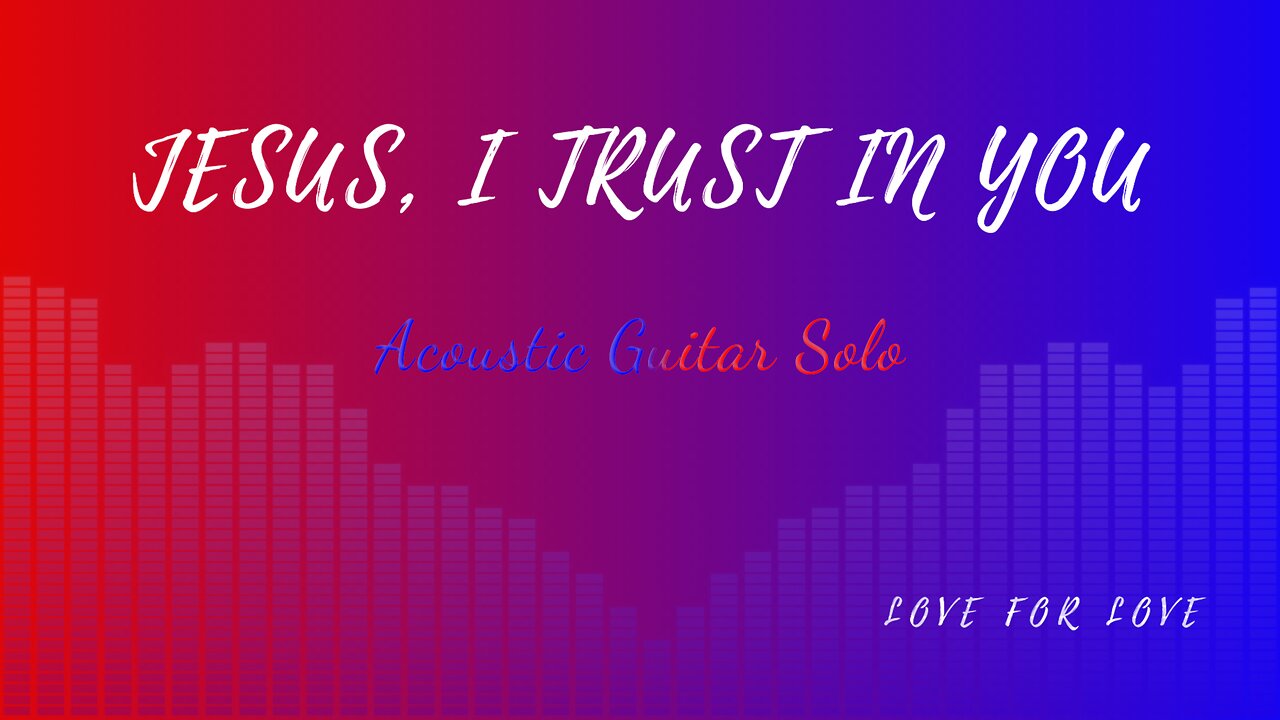 Jesus, I Trust in You (Acoustic Guitar Solo) 1/8