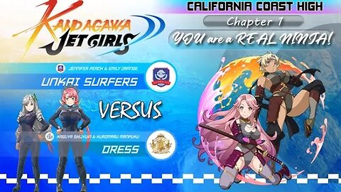 Kandagawa Jet Girls [California Coast High Arc]: Chapter 1 - YOU are a REAL NINJA! (PS4)