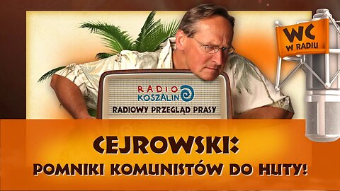 Cejrowski: pomniki komunistów do huty! | Odcinek 858 - 06.08.2016