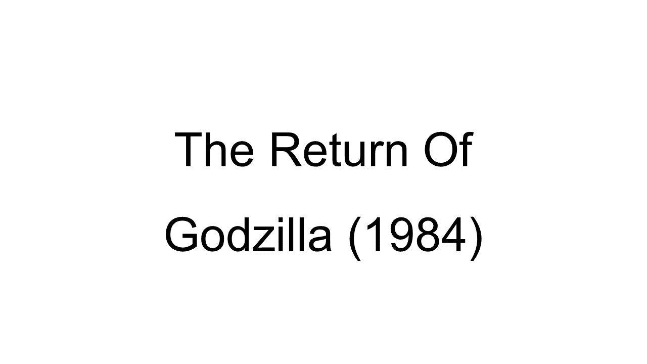 The Return Of Godzilla (1984)