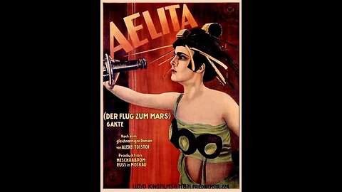 Aelita Queen Of Mars - 1924 Silent Film with Musical Soundtrack