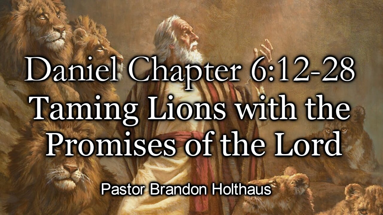 Taming Lions with the Promises of the Lord