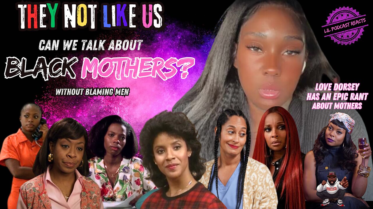 #theynotlikeus | ‪@LoveDorseyOfficial‬ EPIC RANT TO BABY MOMMAS | DO MOTHERS HAVE PERPETUAL