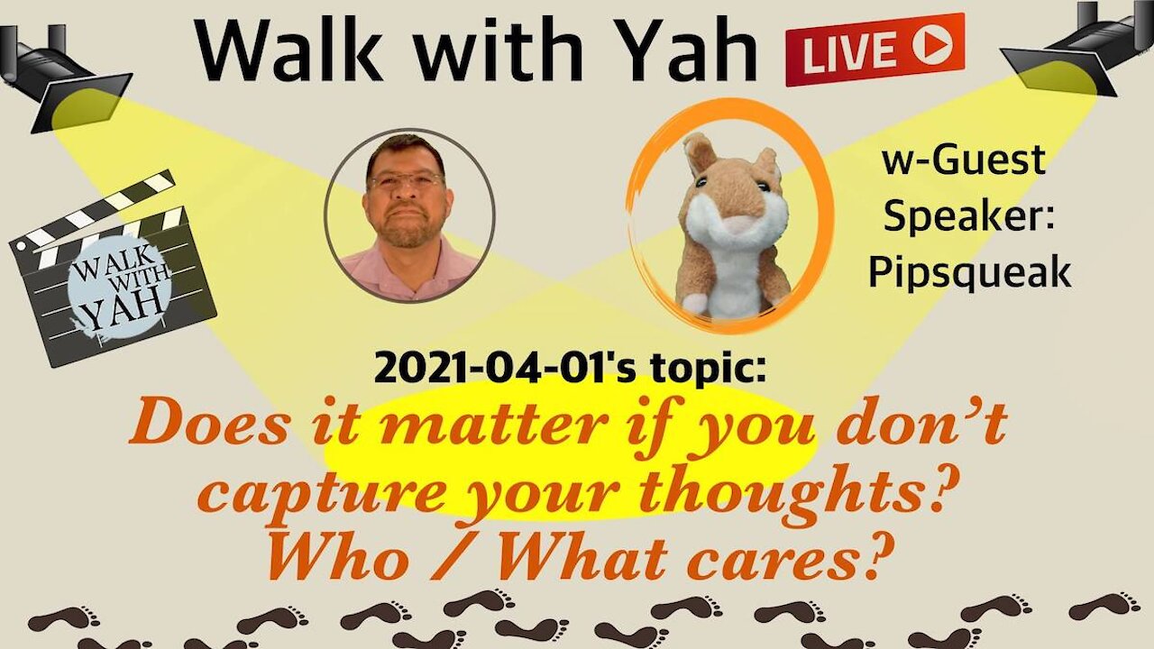 Does it matter if you don't capture your thoughts? Who / What cares?; WWY-Live3